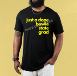 Dope Bowie State Grad Tee