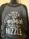 'Twas Chrismizzle' white letter transfer on grey & black Jersey cotton/poly blend pajama t-shirt.