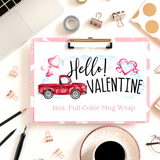 'Hello Valentine' Valentine's Day Sublimation Mug Wrap Transfer