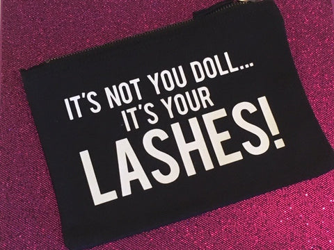"It's Not You Doll" Makeup Bag